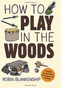 How To Play In The Woods - RopesGear.com